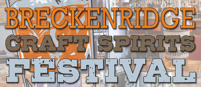 Head for the Hills and Get to the Breckenridge Craft Spirits Festival, Oct. 23-25